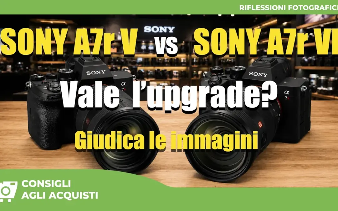 Sony A7R VI vale l’upgrade ? –  Confronto diretto con la Sony A7R V