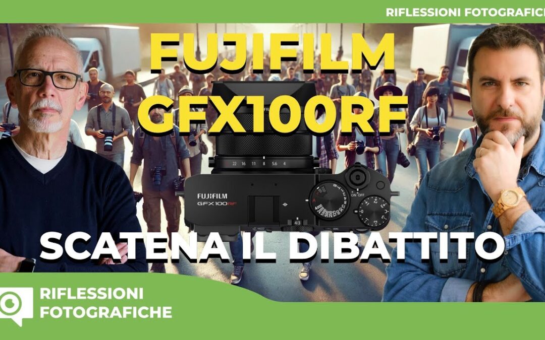 FUJIFILM GFX100RF : IL MEDIO FORMATO CHE SPACCA (LETTERALMENTE)?