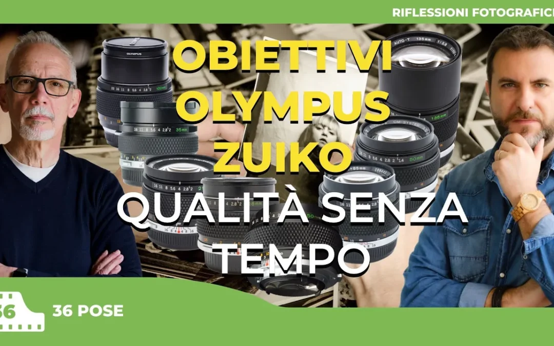 QUALI OBIETTIVI OLYMPUS ZUIKO OM SCEGLIERE ?