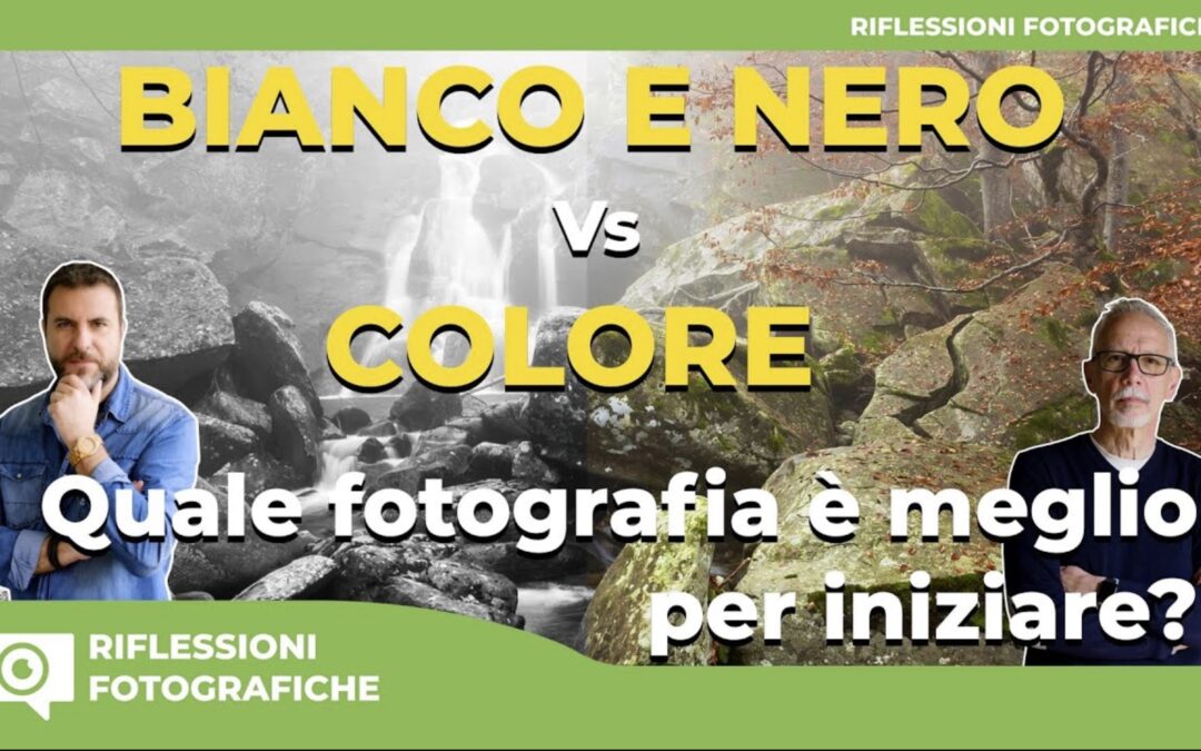 BIANCO E NERO VS COLORE: Con Quale Iniziare a Fotografare? (Analisi e Consigli Pratici)