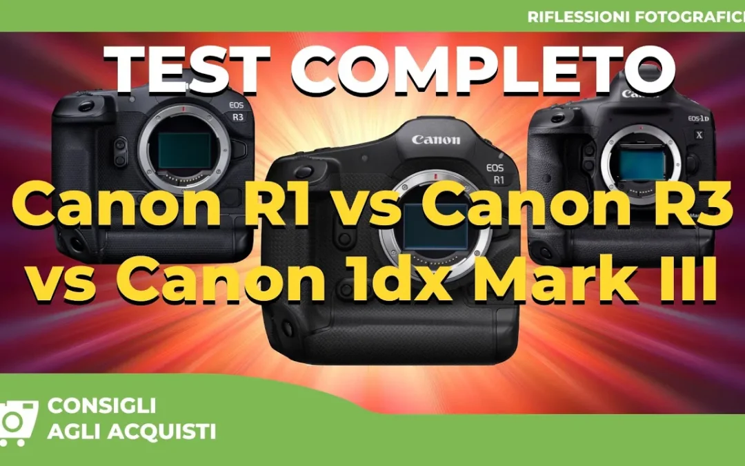 Canon R1 vs R3 vs 1DX Mark III: Qual è la Migliore? Test Completo!