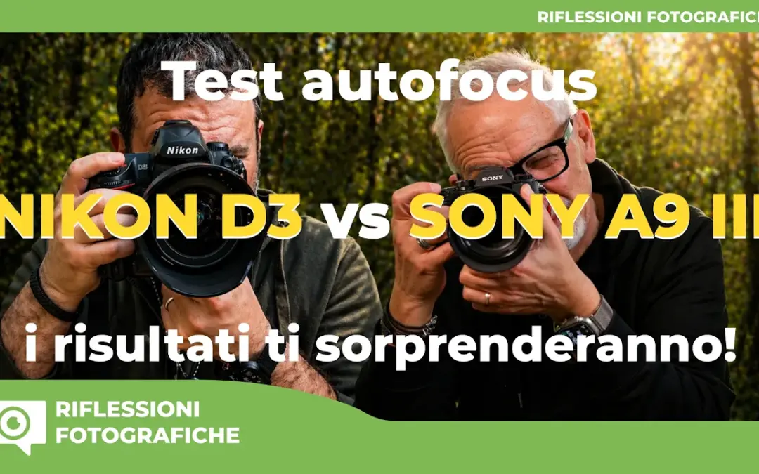 Test autofocus Nikon D3 vs Sony A9III – i risultati vi sorprenderanno!