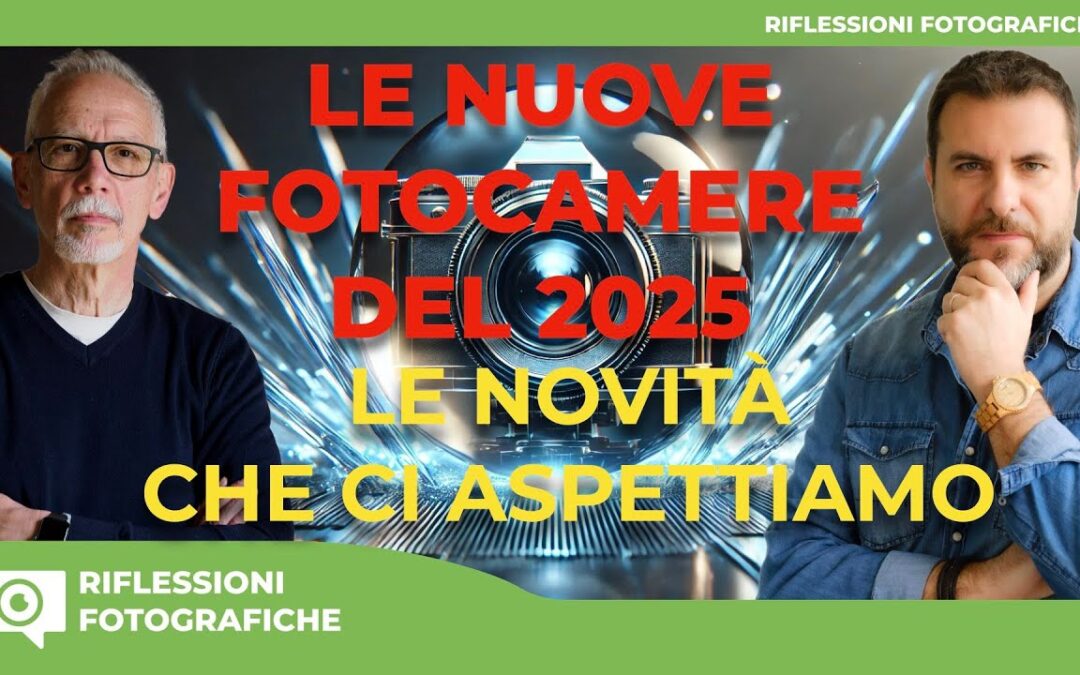 LE NUOVE FOTOCAMERE DEL 2025 : LE NOVITÀ CHE CI ASPETTIAMO