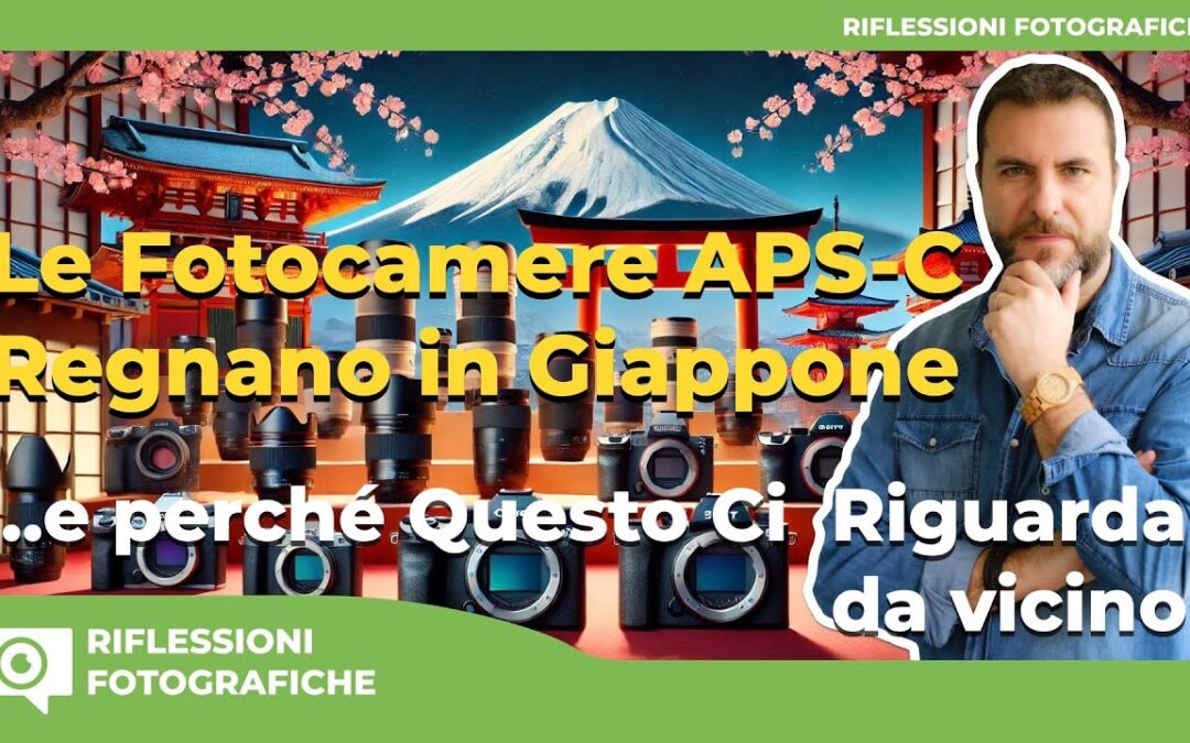 LE FOTOCAMERE APS-C REGNANO IN GIAPPONE – E PERCHE’ QUESTO CI RIGUARDA DA VICINO