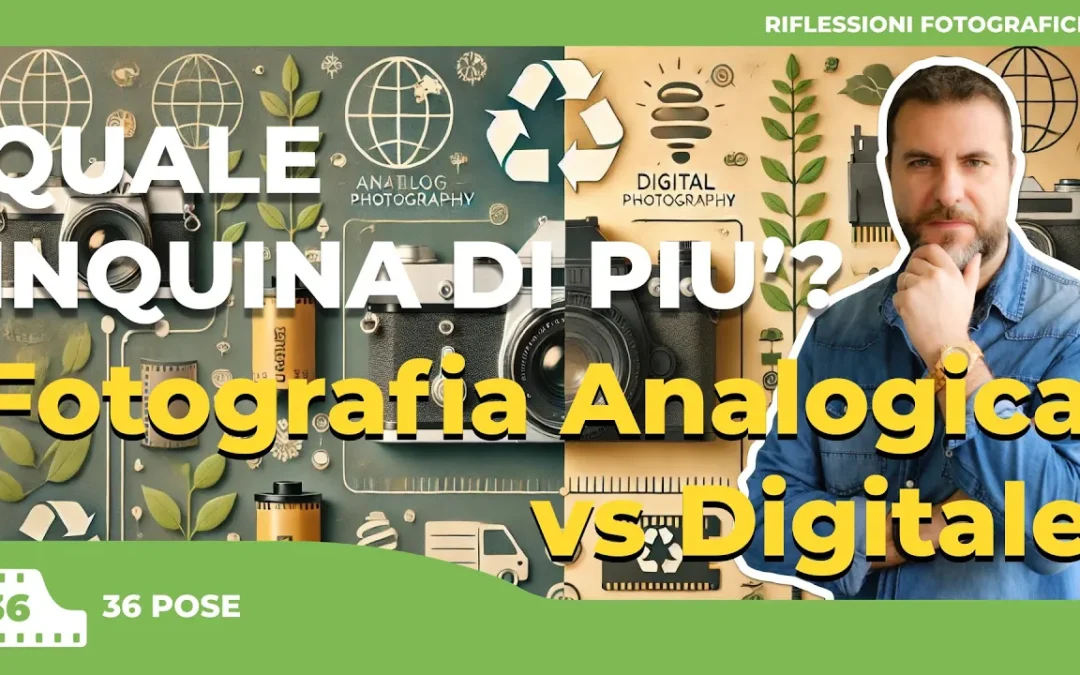Fotografia analogica vs Fotografia digitale. Quale inquina di più?