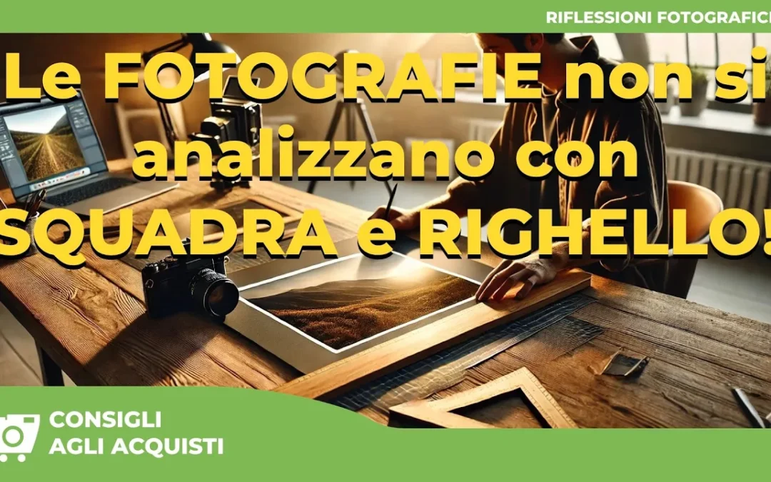 LE FOTOGRAFIE NON SI ANALIZZANO CON SQUADRA E RIGHELLO
