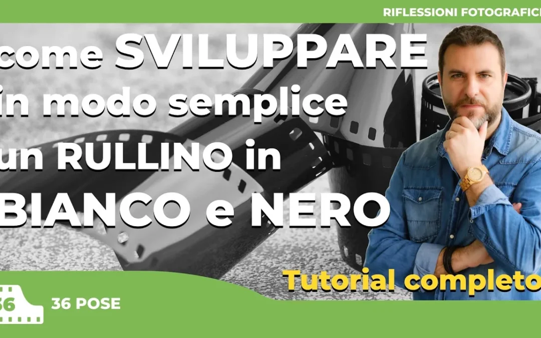 📸  SVILUPPO IN BIANCO E NERO – TUTORIAL